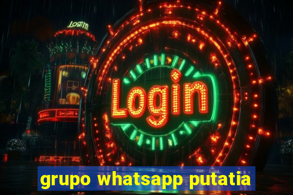 grupo whatsapp putatia